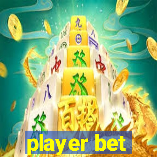 player bet